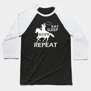 Cowboy - Eat sleep rope repeat Baseball T-Shirt